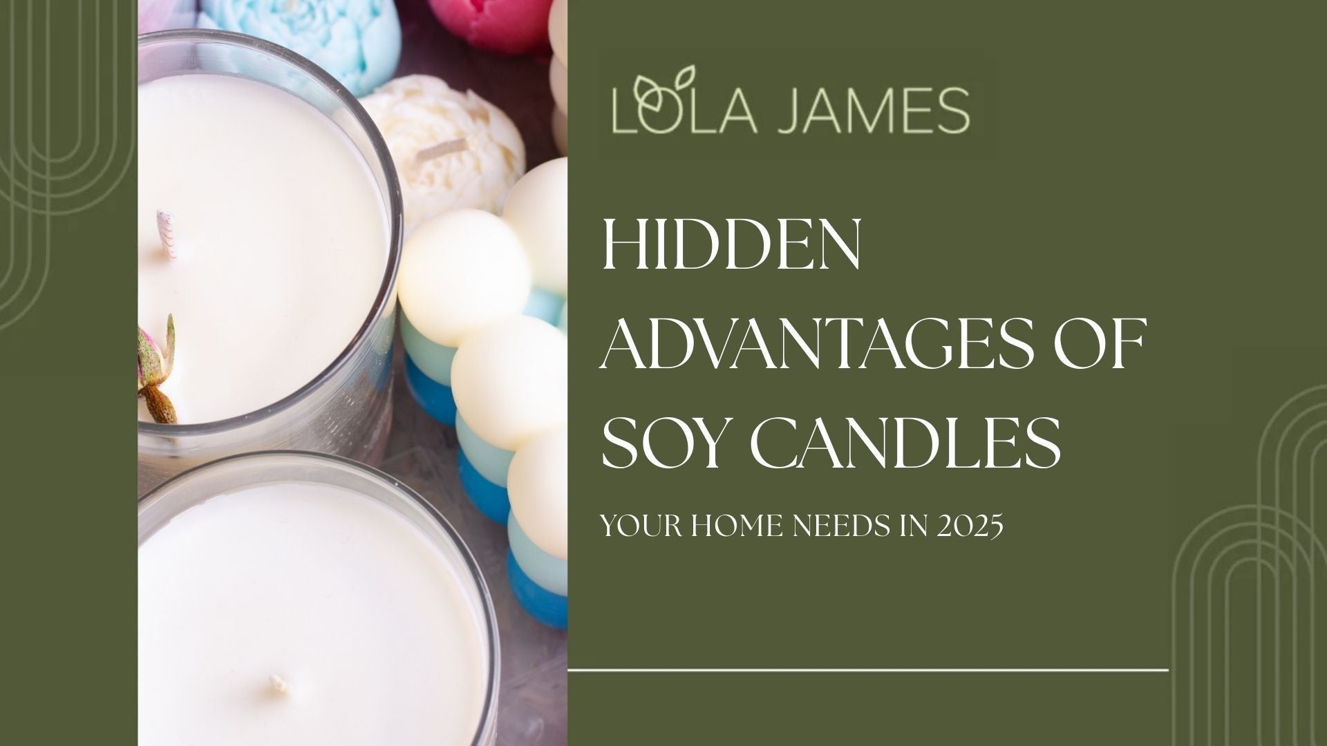 Hidden Advantages of Soy Candles Your Home Needs in 2025