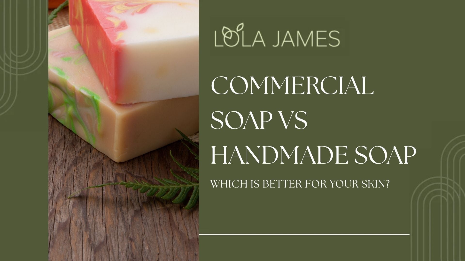 Commercial Soap vs Handmade Soap