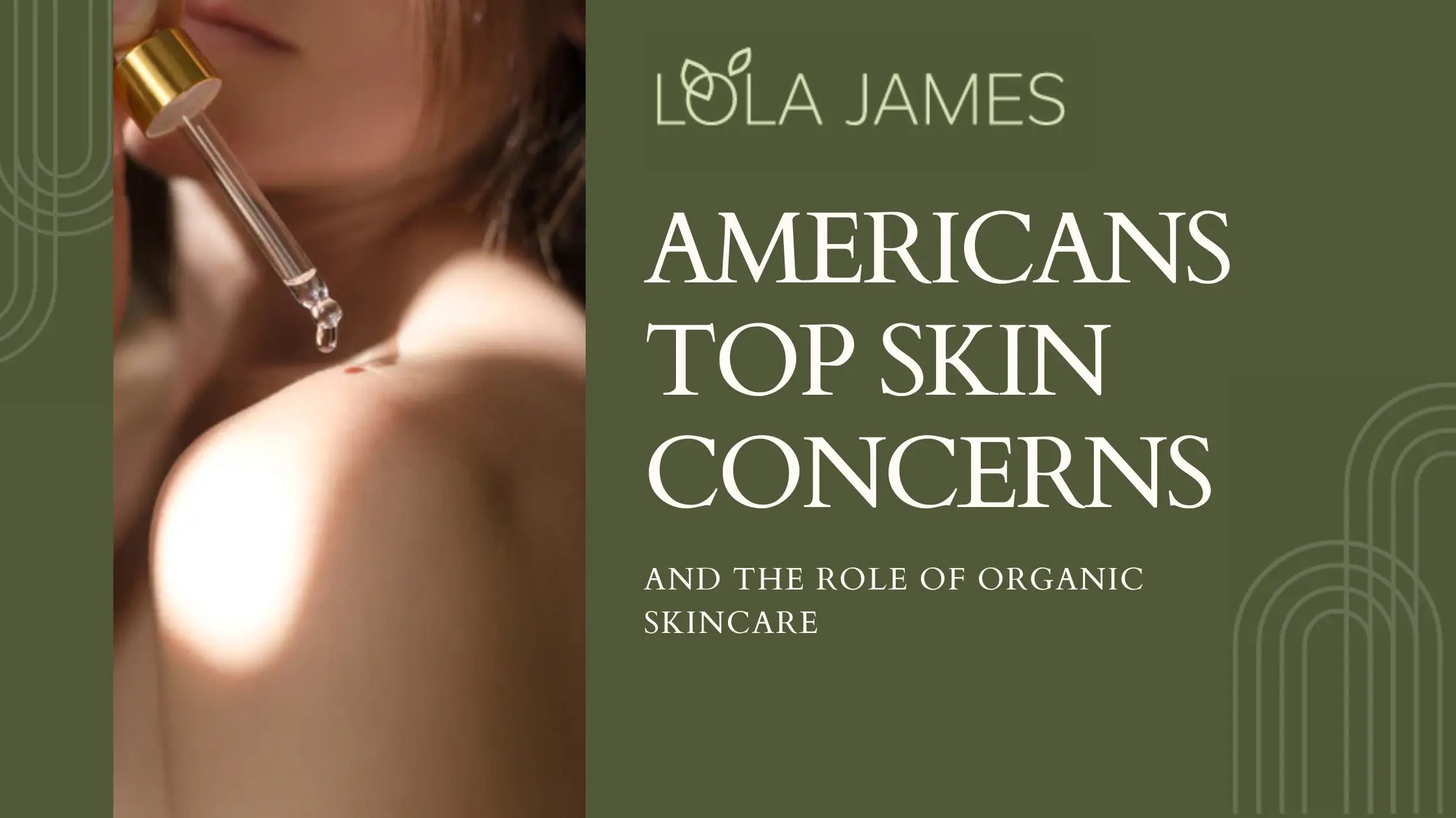 American's Top Skin Concern and the role of organic skincare