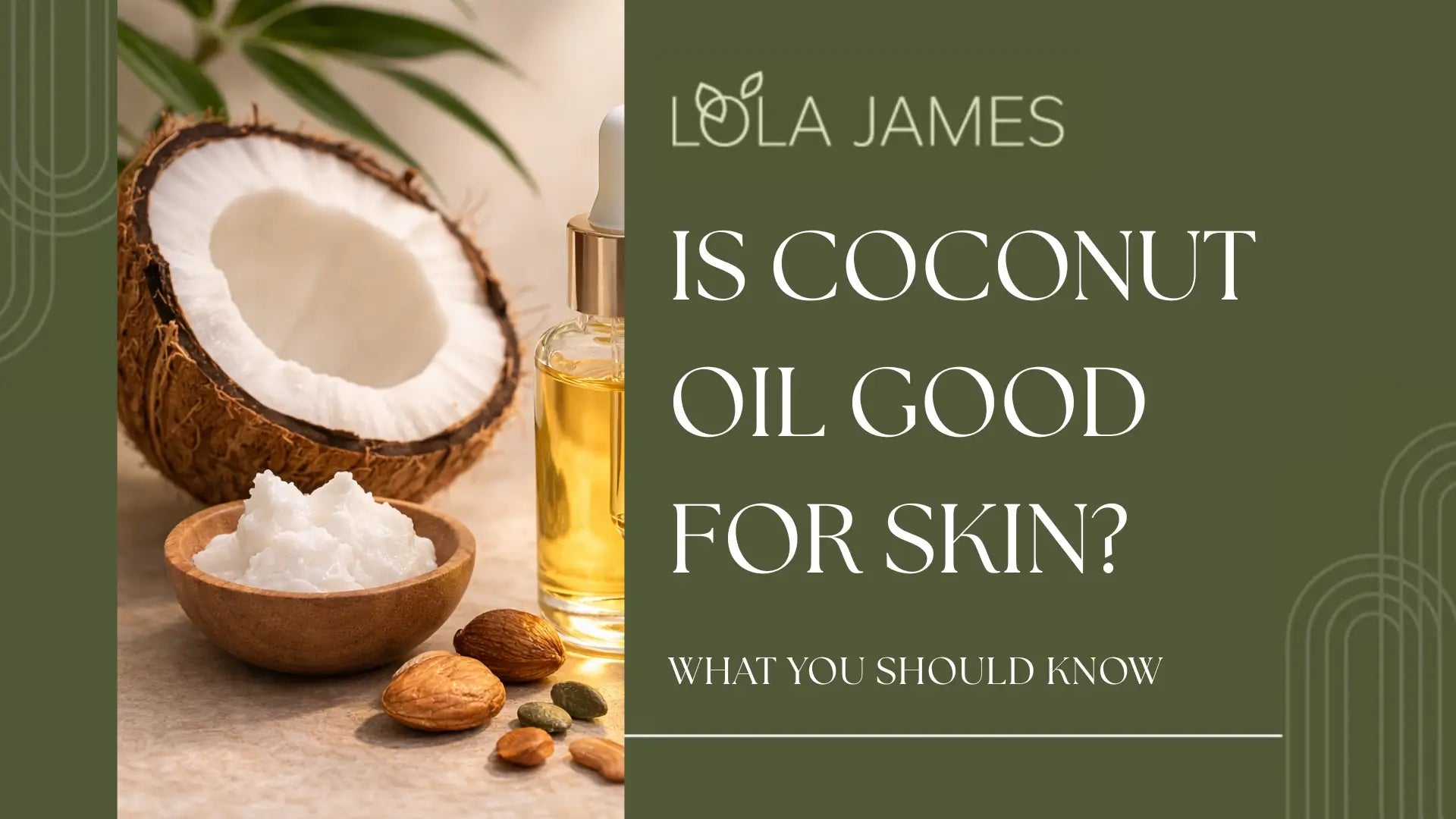 Is Coconut Oil Good for Skin?