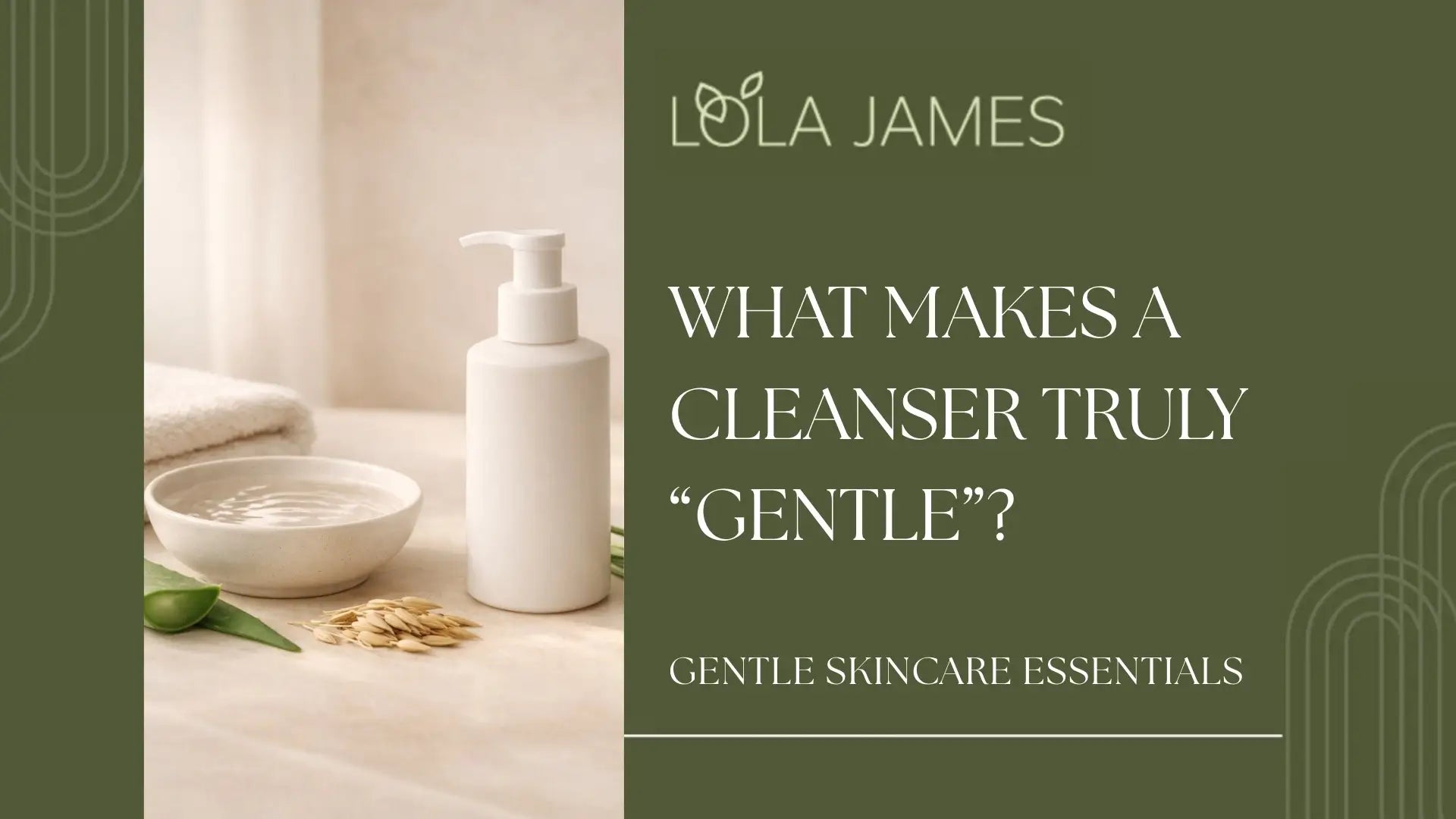 What Makes a Cleanser Truly “Gentle”?