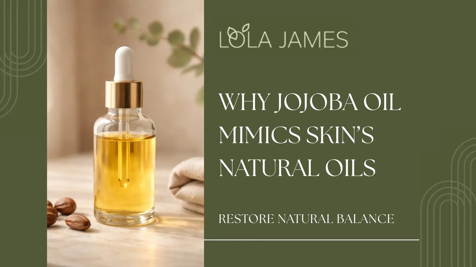 Why Jojoba Oil Mimics Skin’s Natural Oils