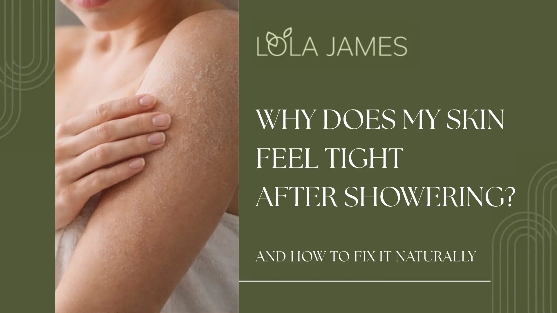 Why Does My Skin Feel Tight After Showering?